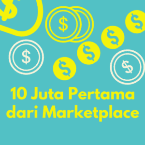 10 Juta Pertama Dari Marketplace